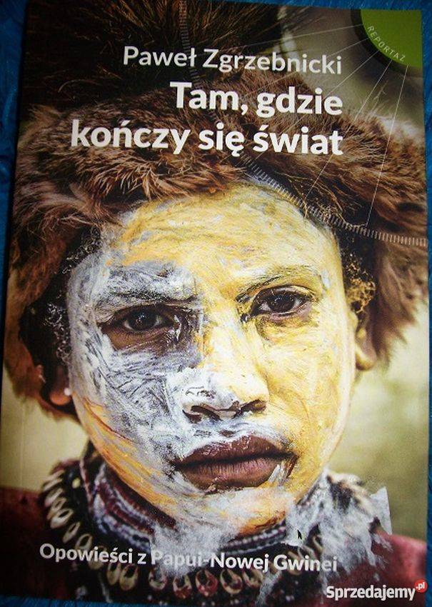 TAM GDZIE KOŃCZY SIĘ ŚWIAT PAWEŁ ZGRZEBNICKI Białystok