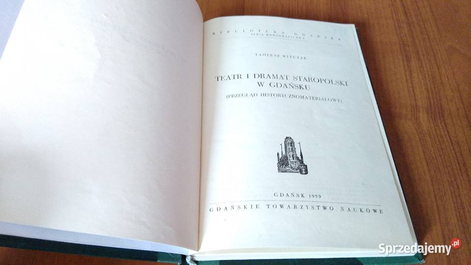 Teatr i dramat staropolski w Gdańsku Witczak Gdańsk