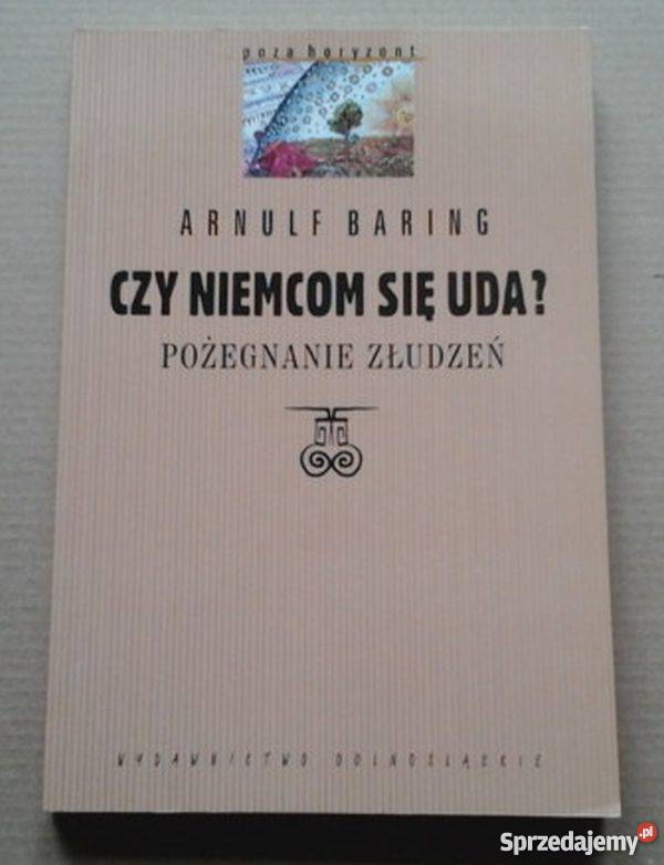CZY NIEMCOM SIE UDA BARING ARNULF Łódź