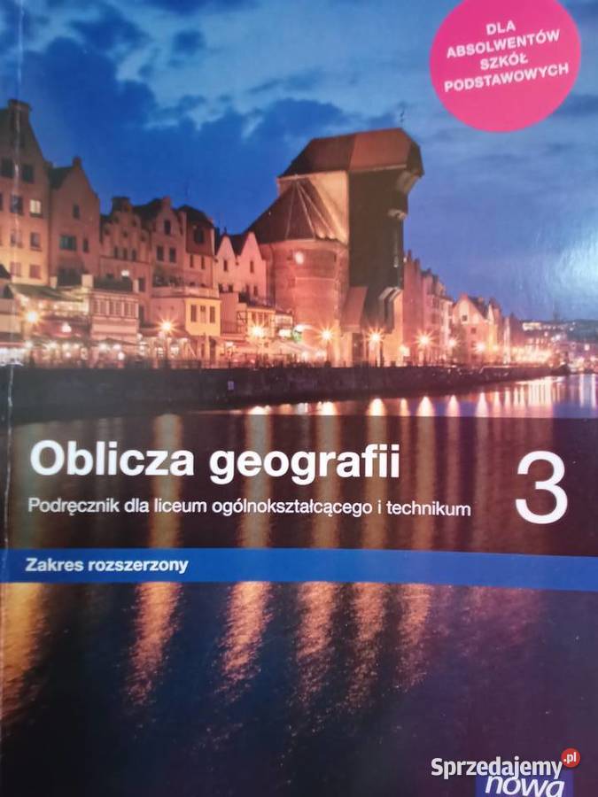 Oblicza geografii 3 rozszerzenie używane podręczniki szkolne