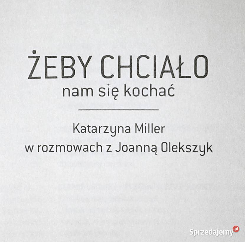Żeby chciało nam się kochać Katarzyna Miller Chełm