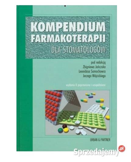 KOMPENDIUM FARMAKOLOGII STOMATOLOGÓW kujawsko-pomorskie Osięciny