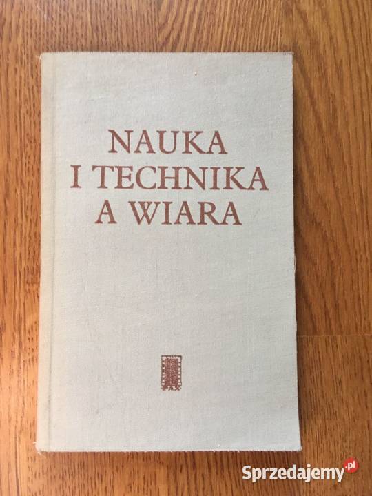 Nauka i technika a wiara Warszawa