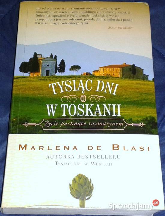 Tysiąc dni w Toskanii Marlena de Blasi lubelskie Chełm