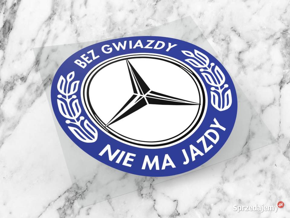 Naklejka BEZ GWIAZDY NIE MA JAZDY 6 x 6 merc