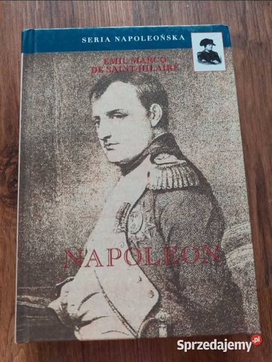 Napoleon Emil Marco de SaintHilair Rok wydania 2018 Pozostałe