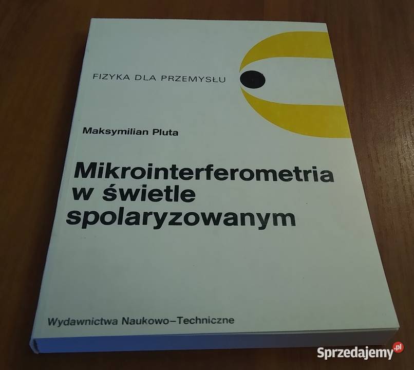 Mikrointerferometria w świetle spolary Książki naukowe i popularnonaukowe Gdańsk