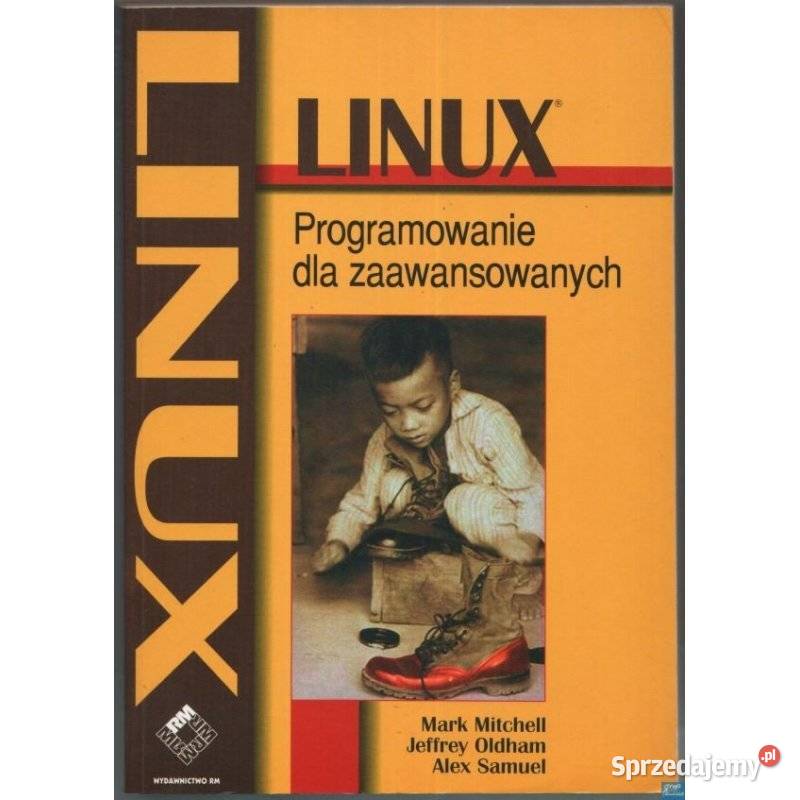 Linux Programowanie Zaawansowanych Mark Mitchell Katowice