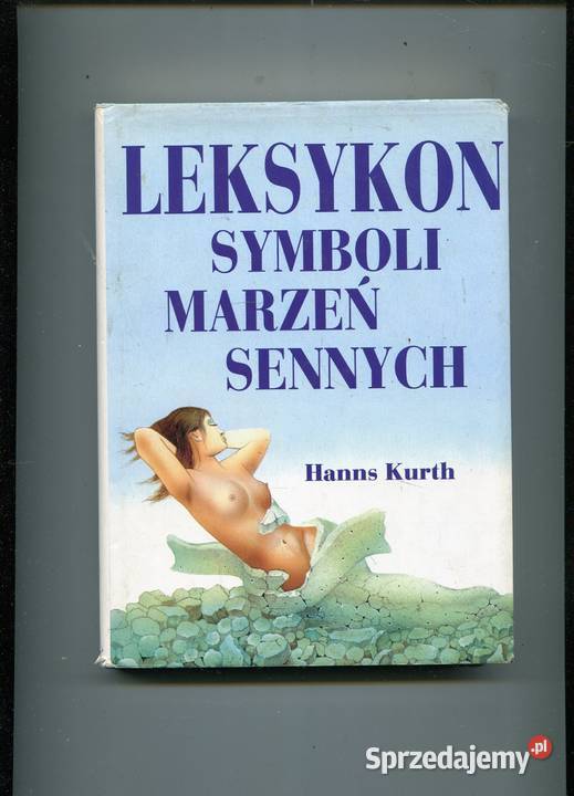 Leksykon symboli i marzeń sennych Hanns Kurth Szczecin