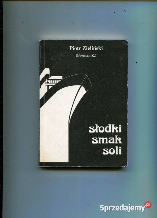 Słodki smak soli Piotr Zieliński Kultura i Rozrywka Szczecin sprzedam