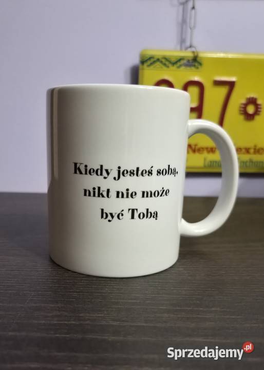 Foto Kubek z napisem Kiedy jesteś sobą nikt nie Lublin