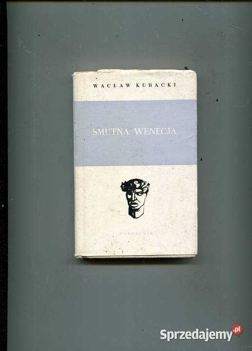 Smutna Wenecja Wacław Kubacki Rok wydania 1968 zachodniopomorskie Szczecin