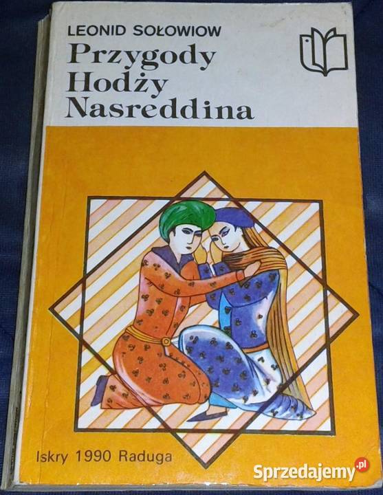 Przygody Hodży Nasreddina Leonid Sołowiow Rok wydania 1990 lubelskie Chełm sprzedam