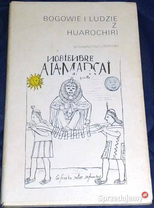 Bogowie i ludzie z Huarochir Jos Mara Arguedas Chełm