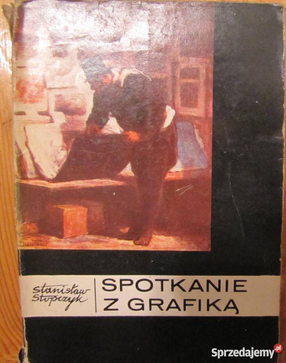 SPOTKANIE Z GRAFIKĄ STOPCZYK STANISŁAW sztuka, kultura i etnologia Kraków