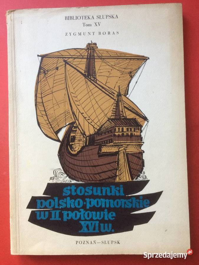 3223 Stosunki PolskoPomorskie W II Połowie XVI zachodniopomorskie Szczecin