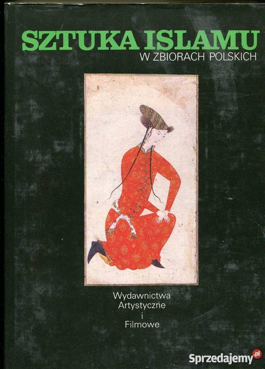 Sztuka Islamu Rok wydania 1989 Szczecin