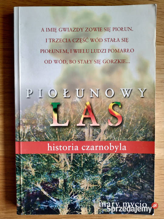 Piołunowy las Historia Czarnobyla Mary Mycio mazowieckie Warszawa