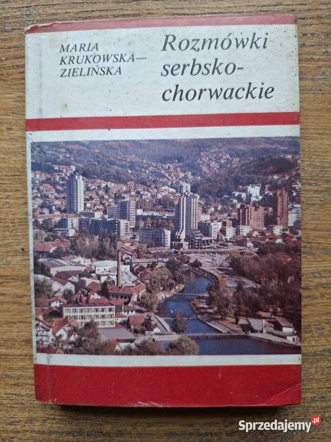 Rozmówki serbsko chorwackieM Krukowska Zielińska ISBN 8321404529 Kraków