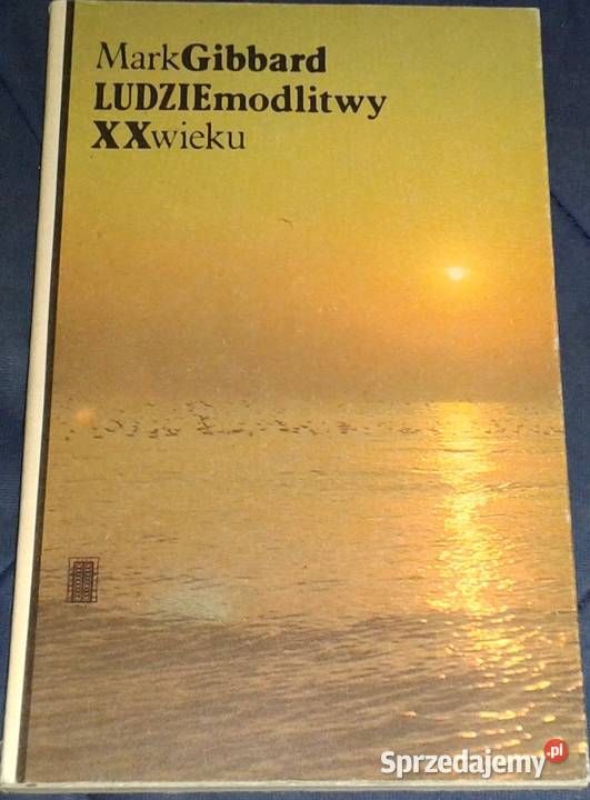 Ludzie modlitwy XX wieku Mark Gibbard Rok wydania 1989 Chełm