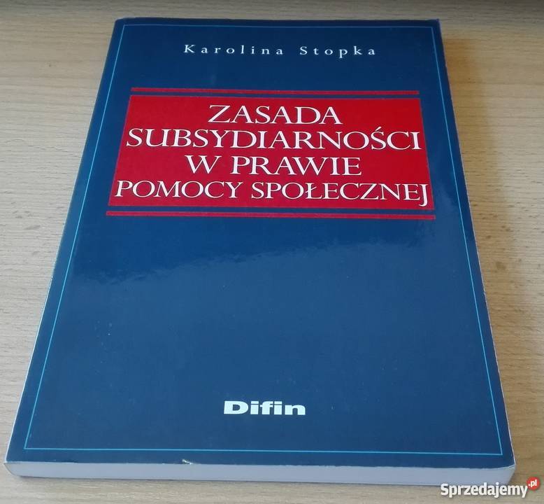 Zasada subsydiarności w prawie pomocy społecznej Rok wydania 2009 Gdańsk
