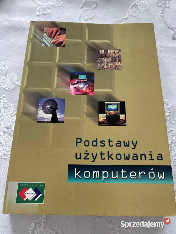 Książka Podstawy użytkowania komputerów prezent miękka śląskie Bielsko-Biała