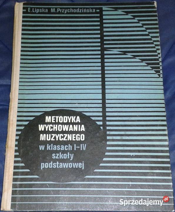 Metodyka wychowania muzycznego w Ewa Lipska lubelskie Chełm