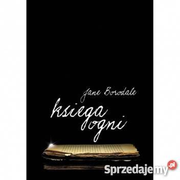 Księga ogni Jane Borodale FA literatura piękna - proza zagraniczna