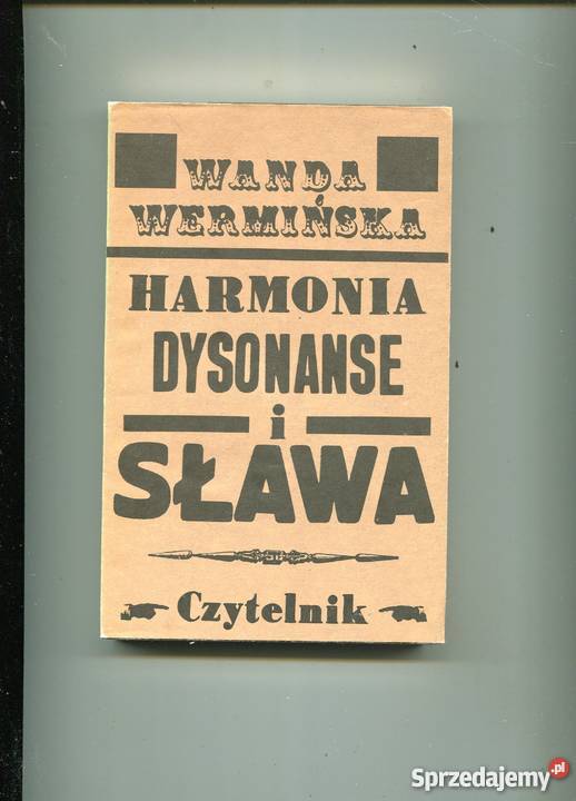 Harmonia dysonanse i sława Wanda Wermińska Rok wydania 1987 Szczecin sprzedam