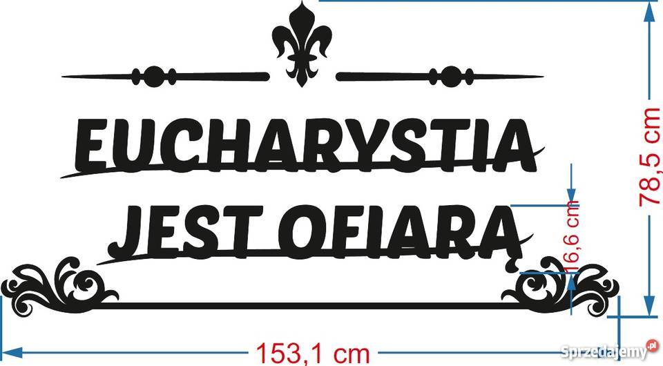 Napisy Cytaty Eucharystyczne Dekoracje Pierwsza Produkcja podkarpackie Dębna