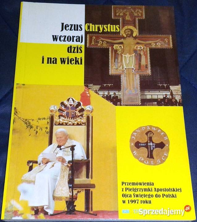 Jezus Chrystus wczoraj dziś i na wieki lubelskie sprzedam
