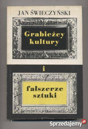 Grabieżcy kultury i fałszerze sztuki Szczecin