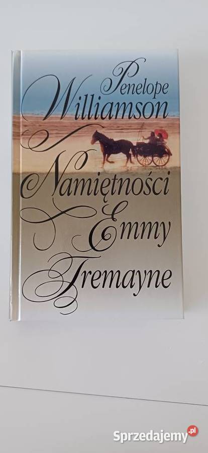 Namiętności Emmy Fremayne Penelope Williamson Pozostałe Warszawa