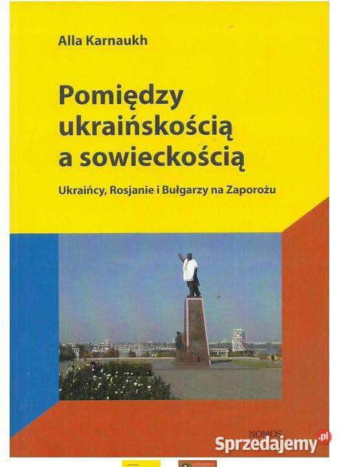Pomiędzy ukraińskością a sowieckością Ukraińcy Łódź sprzedam