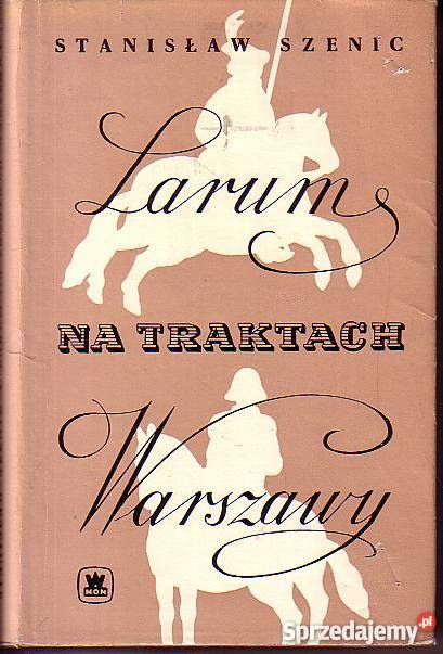 9675 LARUM NA TRAKTACH WARSZAWY STANISŁAW SZENIC historyczne Czyrna