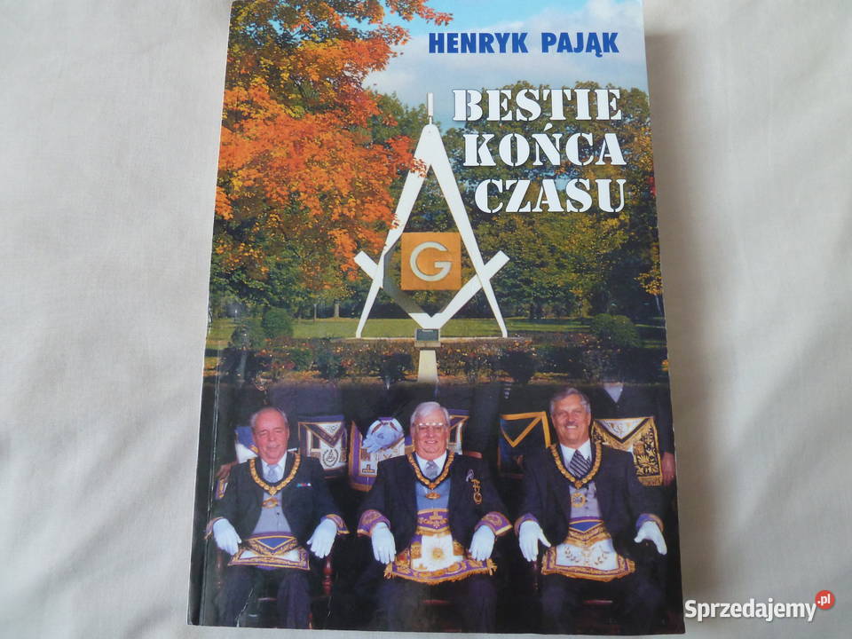 Bestie końca czasu Henryk Pająk Warszawa