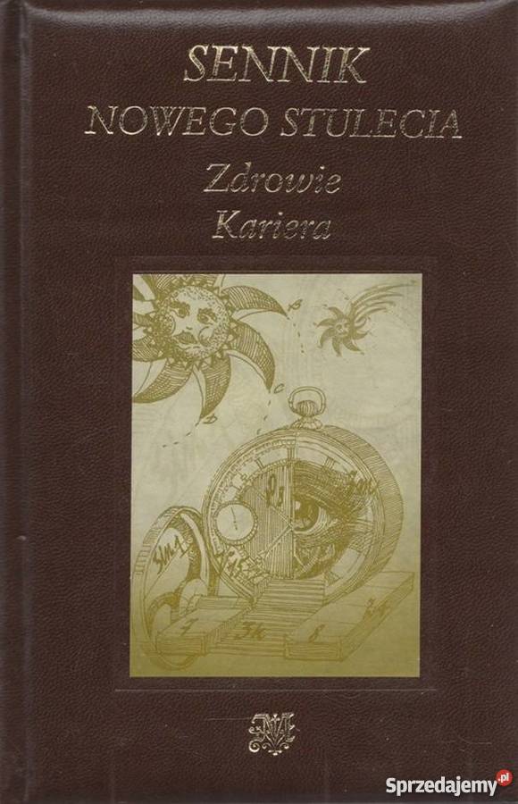 SENNIK NOWEGO STULECIA ZDROWIE KARIERA Białystok