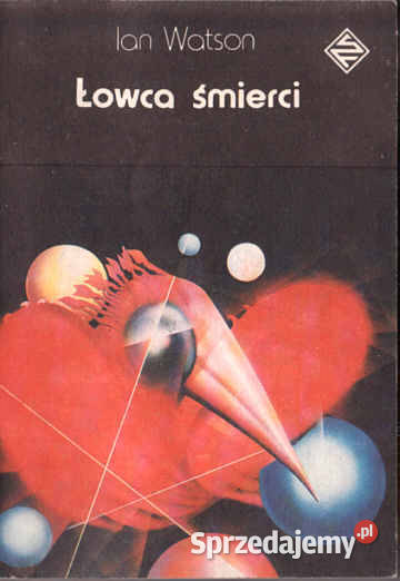 ŁOWCA ŚMIERCI Ian Watson PROMOCJA Chorzów