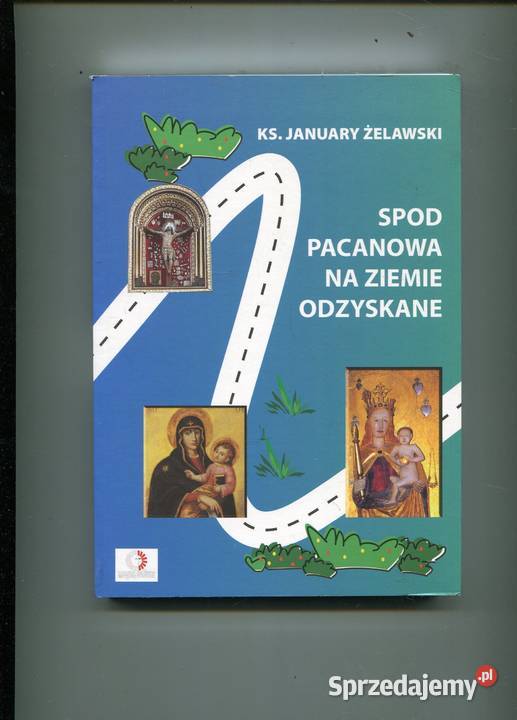 Spod Pacanowa na Ziemie Odzyskane Żelawski Szczecin