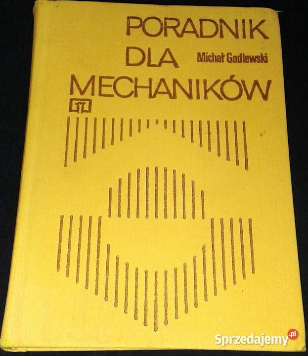 Poradnik mechaników Michał Godlewski Chełm
