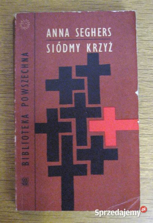 Anna Seghers Siódmy krzyż Parczew