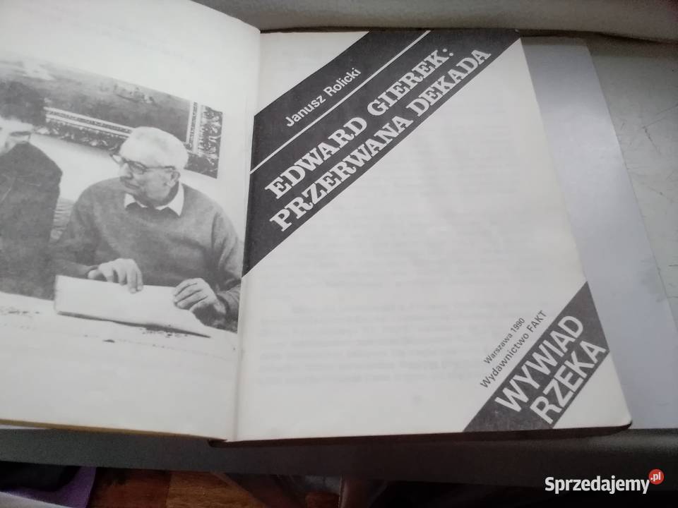 Edward Gierek Przerwana Dekada łódzkie Łódź