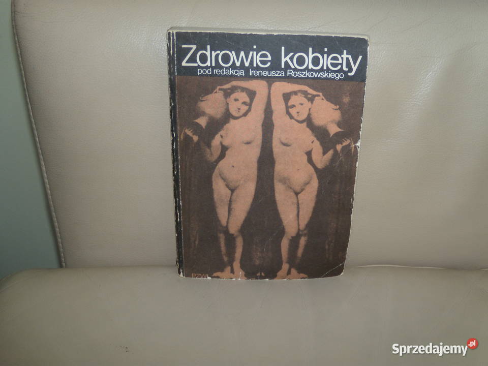 Zdrowie kobiety pod redakcją Ireneusza rodzina, ciąża, wychowanie Warszawa
