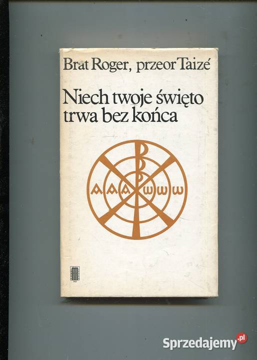 Niech twoje święto trwa bez końca Brat Roger