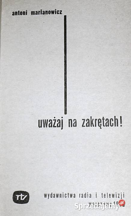 Uważaj na zakrętach Antoni Marianowicz Chełm