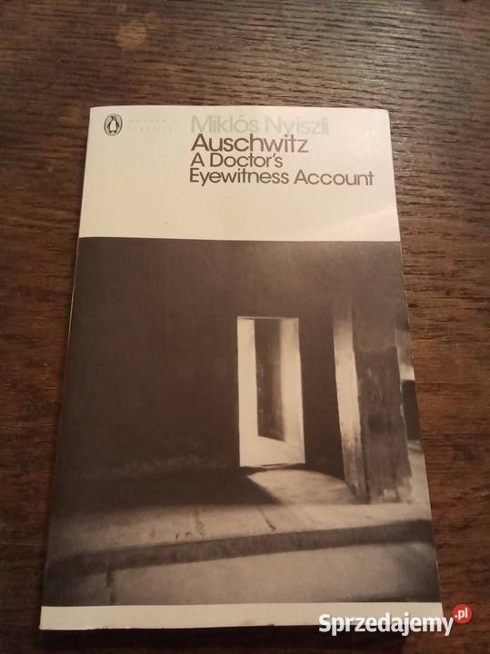Auschwitz a doctors eyewitness account angielsku Warszawa sprzedam