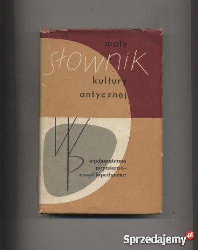 Mały słownik kultury antycznej Grecja Rzym Książki i Podręczniki Szczecin