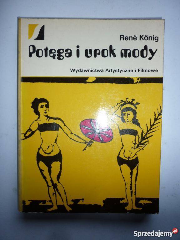 POTEGA I UPADEK MODY RENE KONING Rok wydania 1979 Białystok