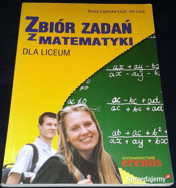 Zbiór zadań z matematyki liceum Teresa Chełm