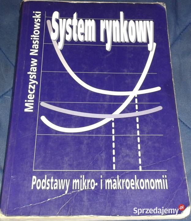 System rynkowy Podstawy mikro i makroekonomii Rok wydania 1998 Chełm